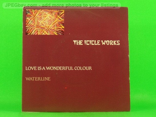 ICICLE WORKS LOVE IS A WONDERFUL COLOUR (137) 7" BEGGARS BANQUET