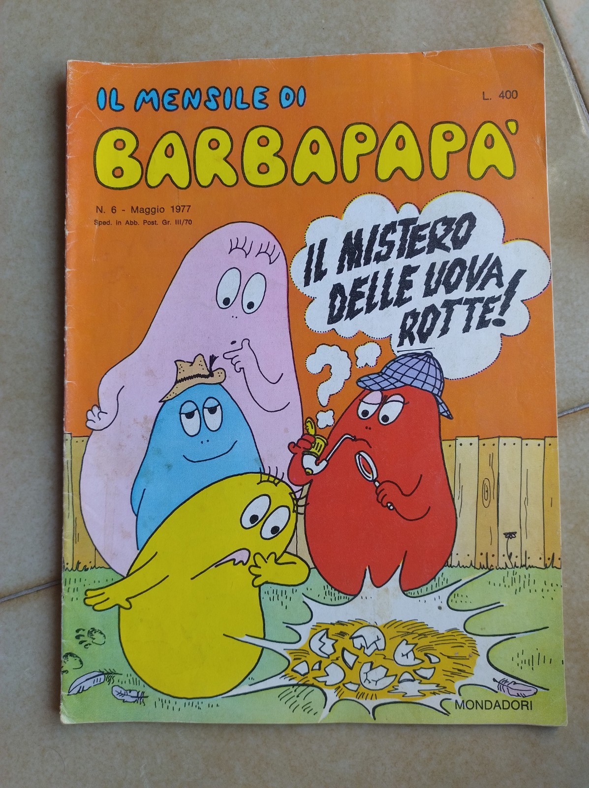 Il mensile di Barbapapà n. 6 -Il mistero delle uova rotte -Ed. Mondadori - 1977