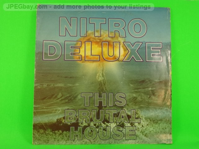 NITRO DELUXE THIS BRUTAL HOUSE (458) 2 Track 12" Single including Picture Sleeve