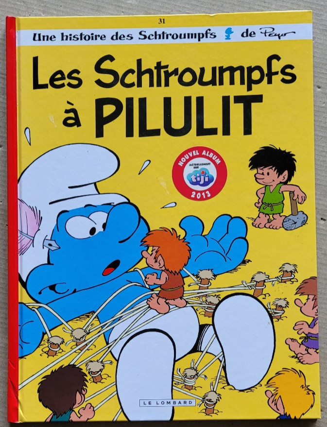 Schtroumpfs T 31 Les Schtroumpfs à Pilulit PEYO éd Lombard 04/2013 EO