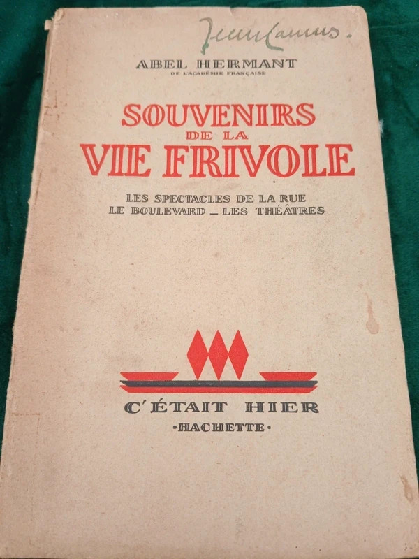 Souvenirs de la vie frivole Abel Hermant Hachette 1933 théâtre boulevard