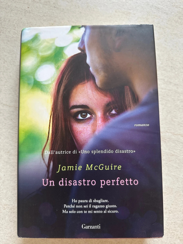 Un Disastro Perfetto - Jamie McGuire - Garzanti - Saga Uno Splendido Disastro