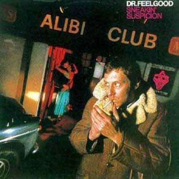 DR FEELGOOD - SNEAKING SUSPICION    VINYL LP NEU
