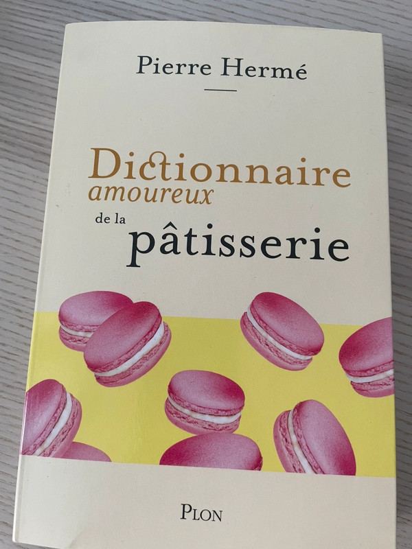 Livre dictionnaire amoureux de la pâtisserie