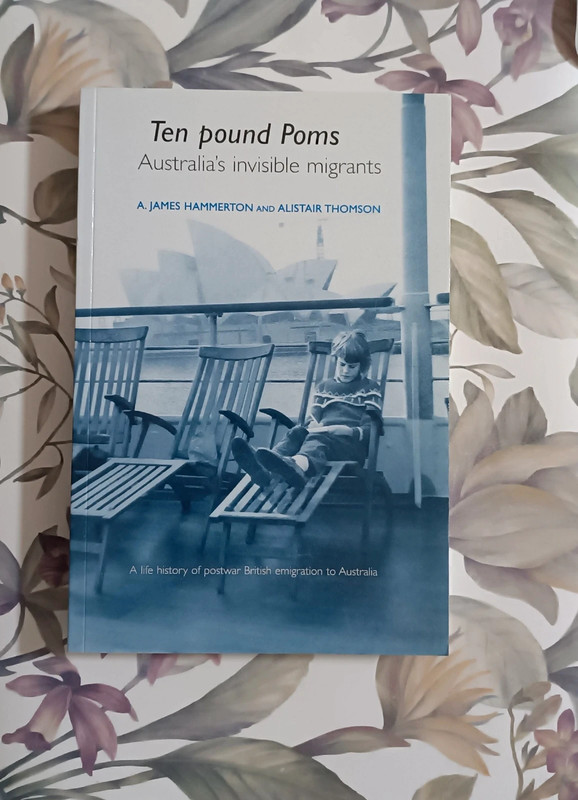 Pound Poms: Australia’s Invisible Migrants - A. James Hammerton and Alistair Thomson