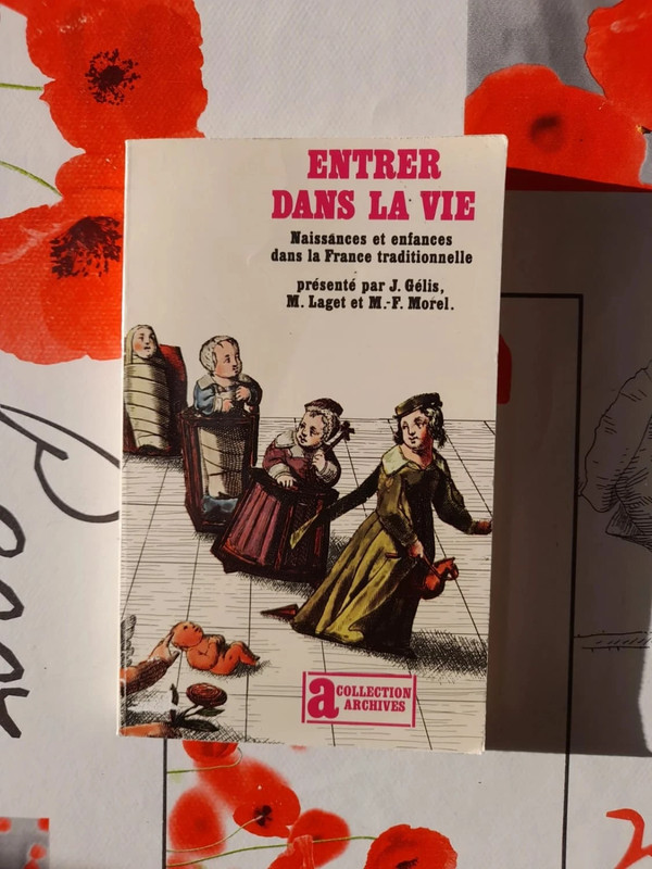 (Entrer dans la vie. Naissances et enfances dans la France traditionnelle