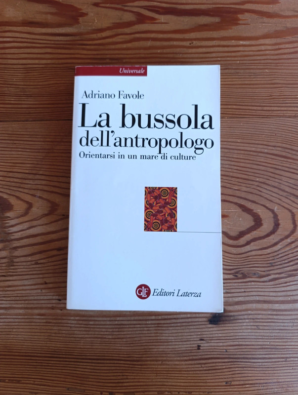 La bussola dell'antropologo. Orientarsi in un mare di culture ; Adriano Favole