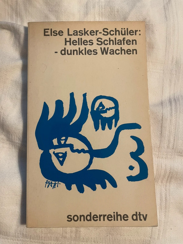 Else Lasker-Schüler - Helles Schlafen- dunkles Wachen