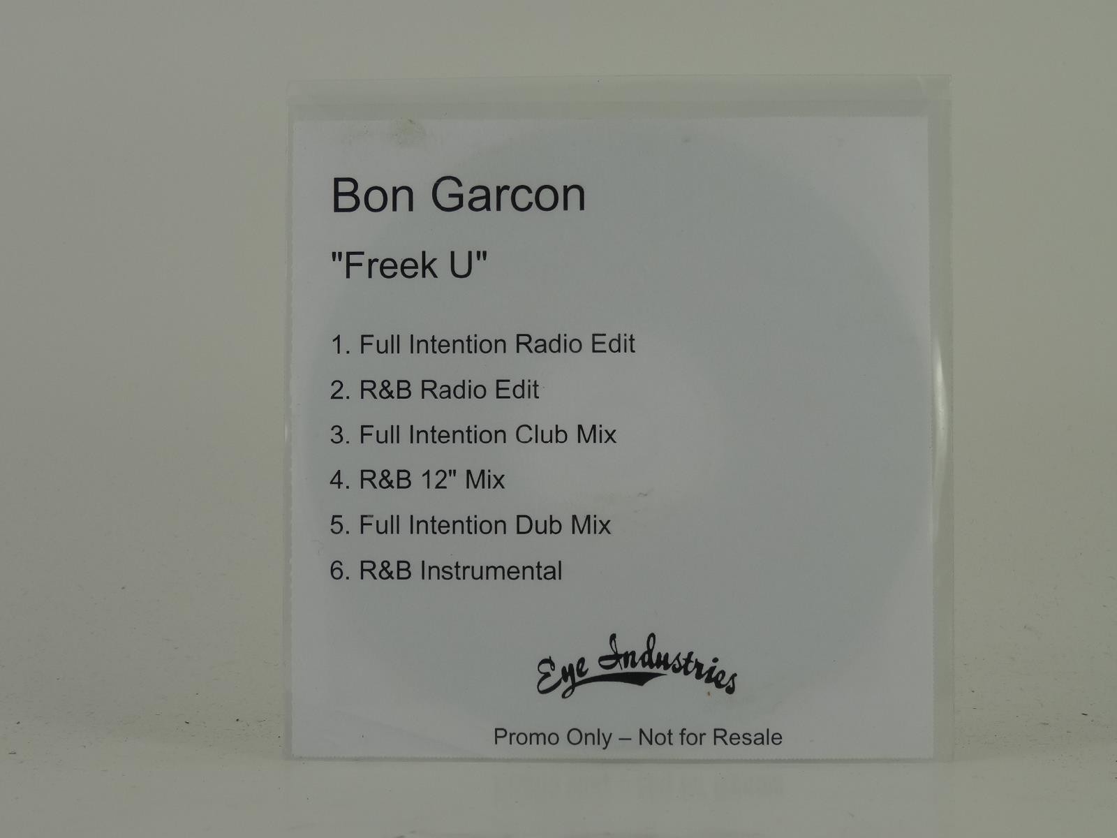 BON GARCON FREEK U (D11) 6 Track Promo CD Single plus White Sleeve EYE INDUSTRIE