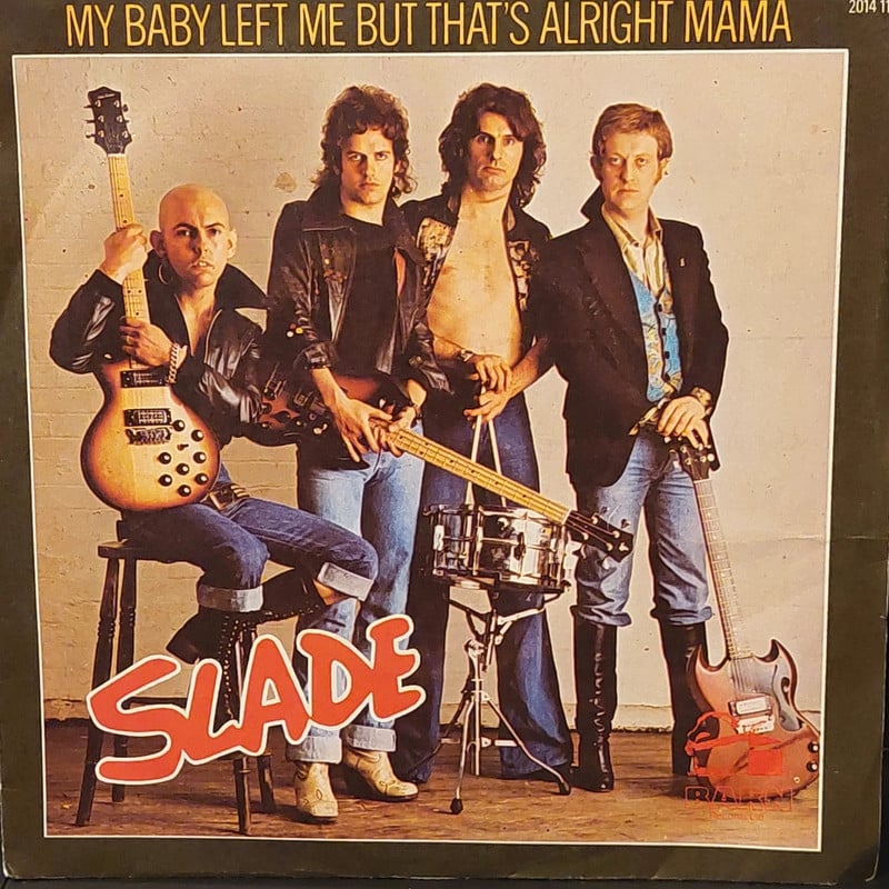 Vinyle 45T Slade My baby left me but that's alright mama