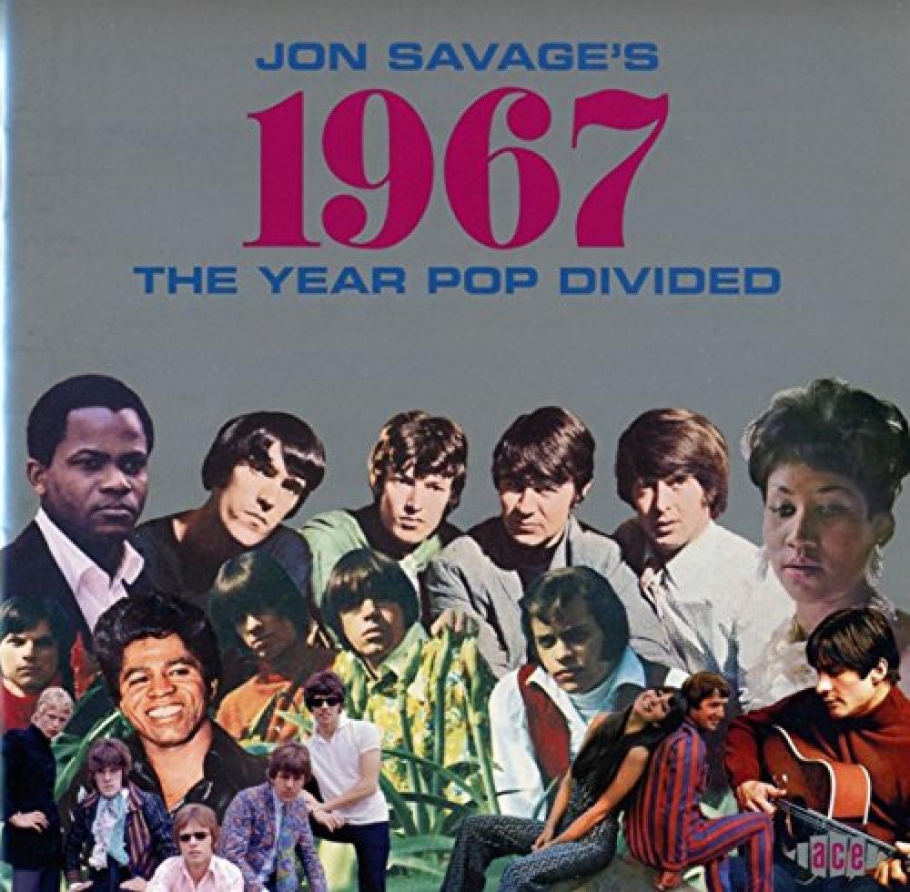 Jon Savage'S 1967. The Year Pop Divided - NUOVO