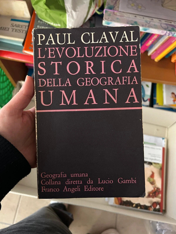 Paul claval: l'evoluzione storica della geografia umana