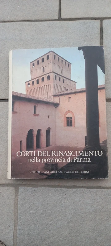 libro "Corti del Rinascimento nella Prov. di Parma
