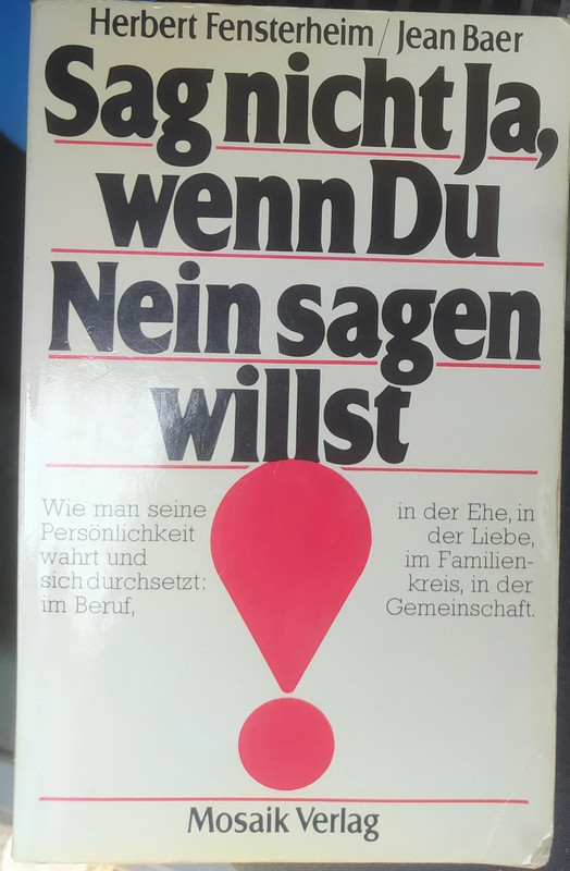 Sag nicht Ja, wenn du Nein sagen willst