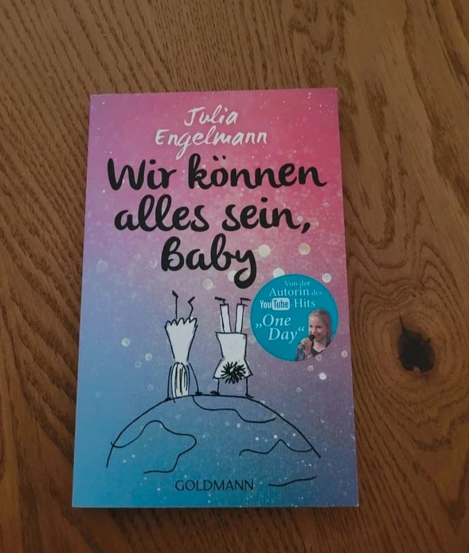 Neu Julia Engelmann Wir können alles sein, Baby