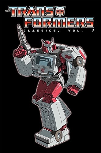 TRANSFORMERS CLASSICS VOLUME 7 di Simon Furman & Bob Budiansky **Eccellente**
