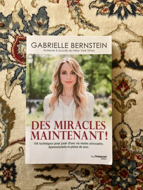 Des miracles maintenant ! de Gabrielle Bernstein