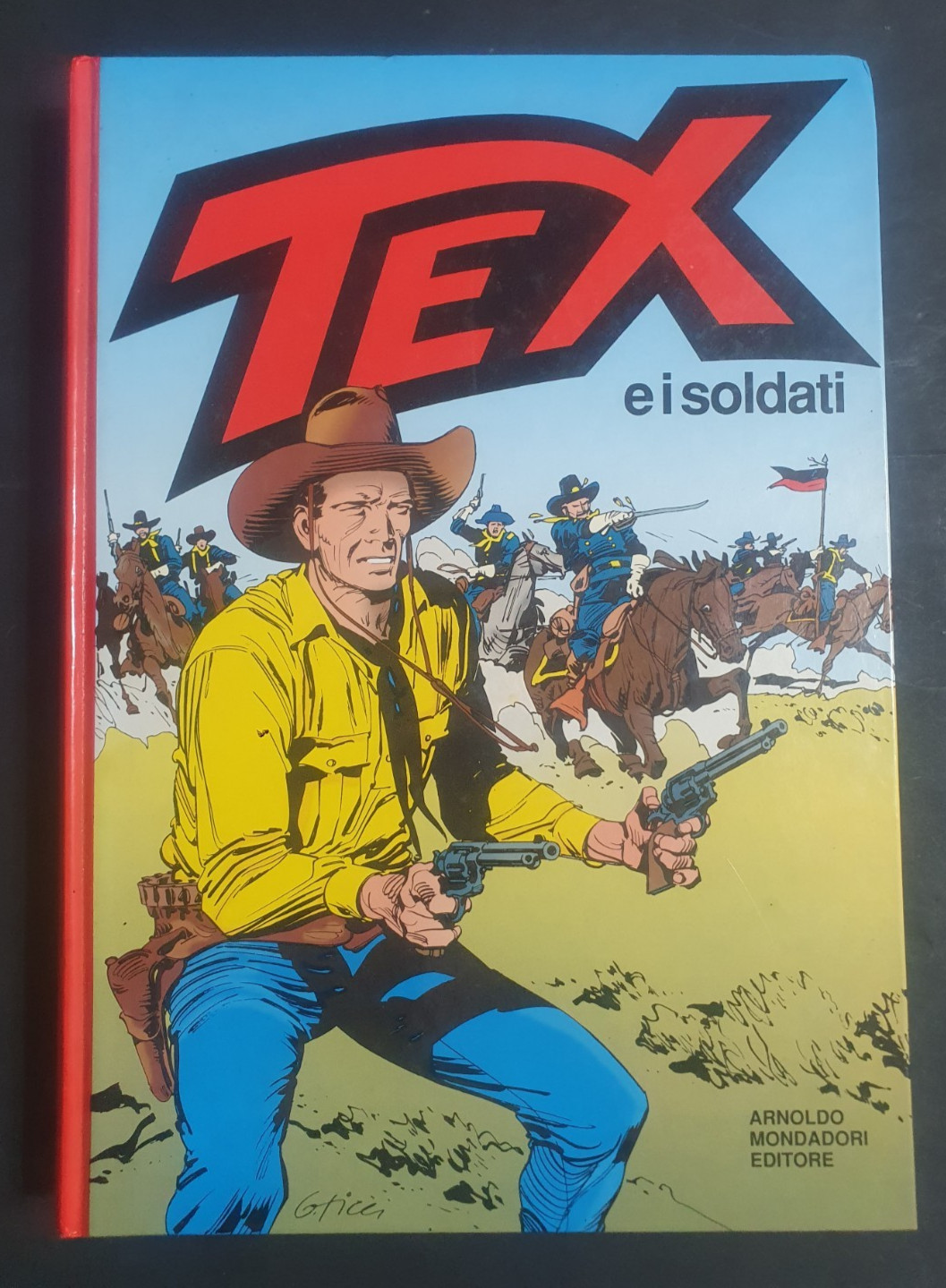 TEX E I SOLDATI - CARTONATO 1° EDIZIONE OTTOBRE 1994 "PERFETTO"