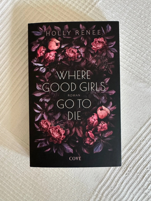 Where good girls go to die - Holly Renee