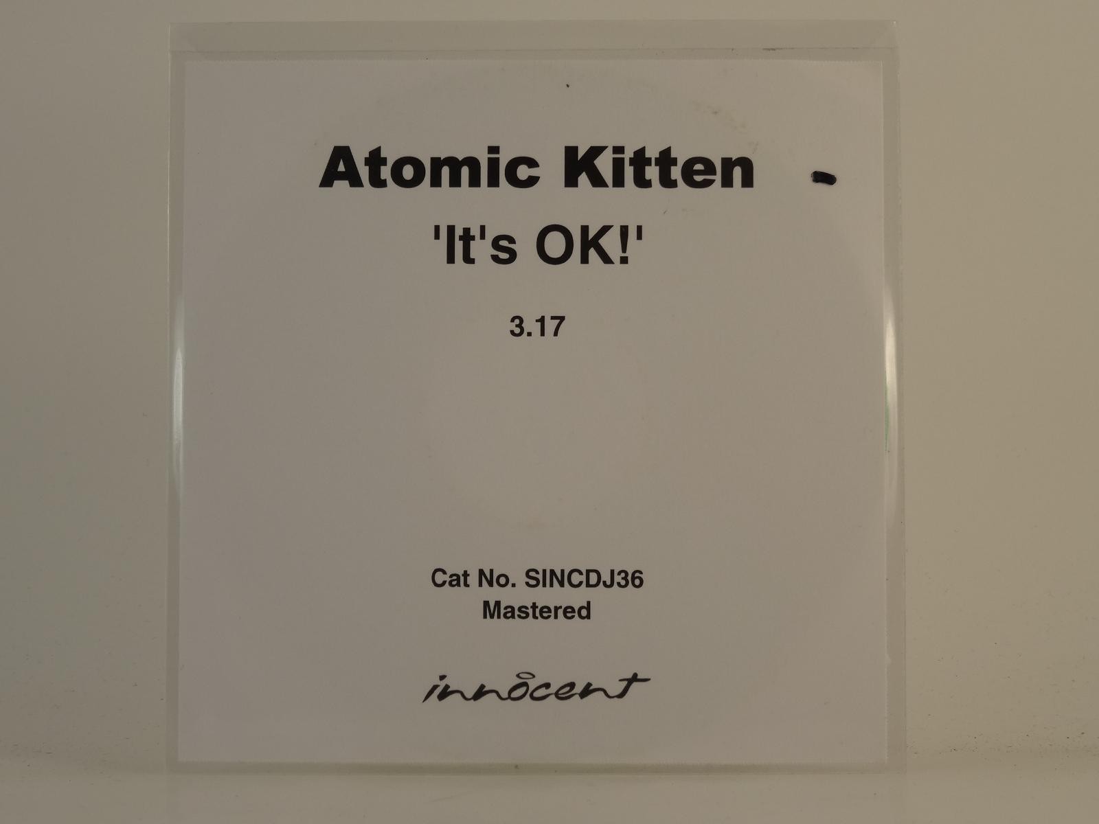 ATOMIC KITTEN IT'S OK! (H1) 1 Track Promo CD Single plus White Sleeve INNOCENT