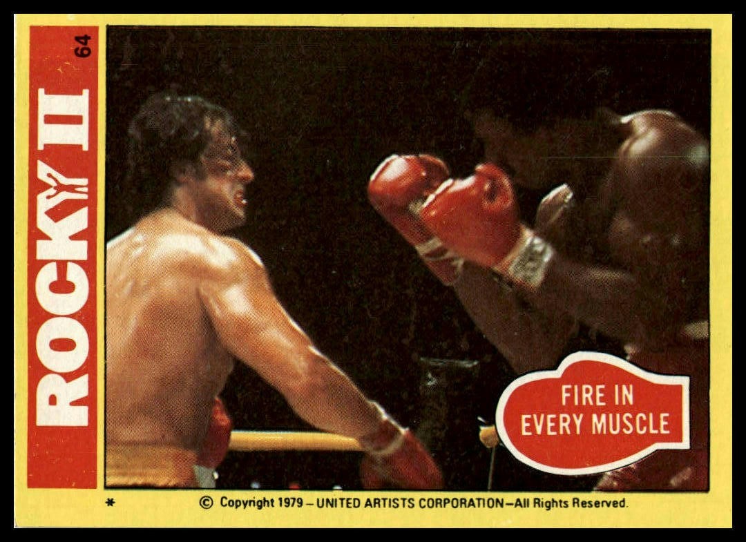  Fire in Every Muscle- 1979 Topps Rocky II #