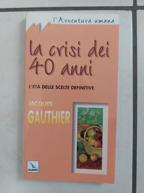 La crisi dei 40 anni. Jacques Gauthier
