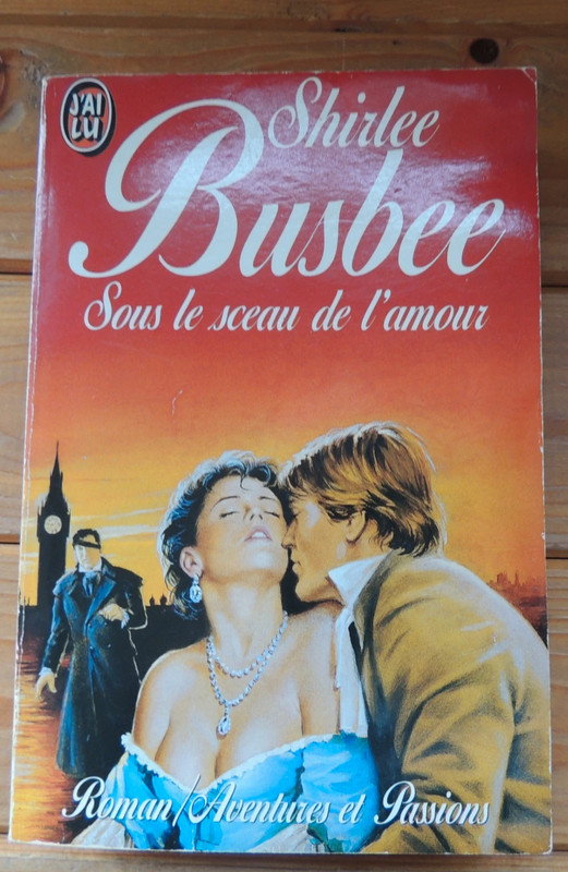 Sous le sceau de l'amour de Shirlee Busbee
