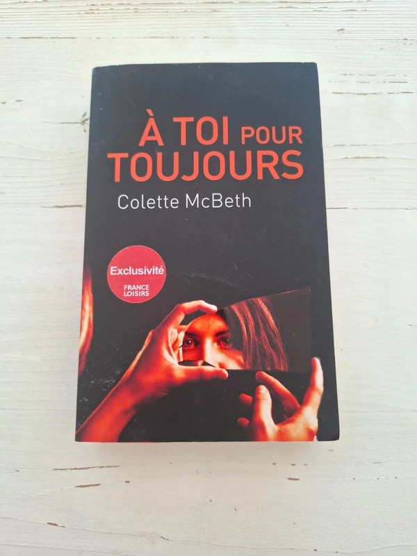 A toi pour toujours. Colette McBeth