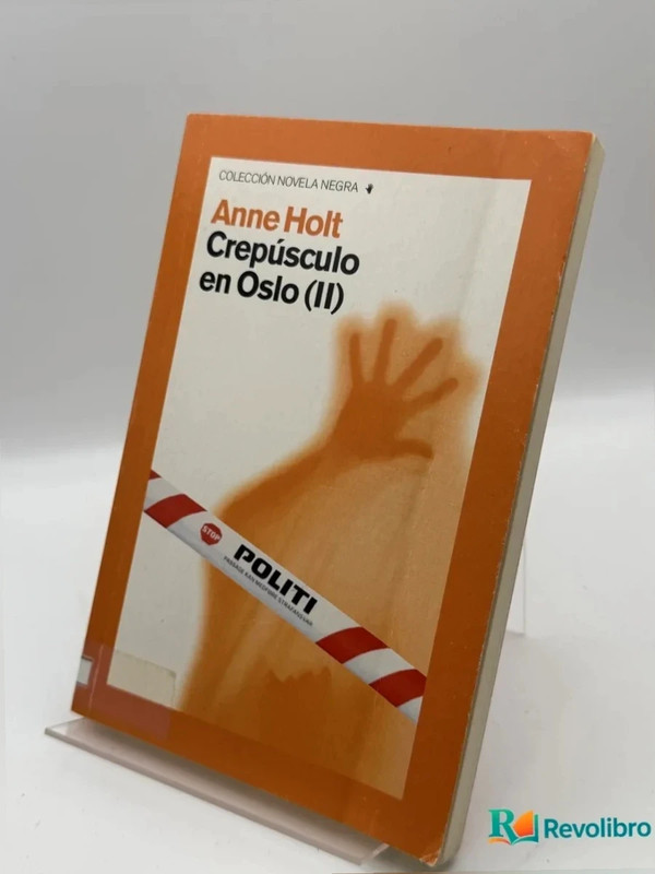 Crepúsculo en Oslo (II) - anne Holt