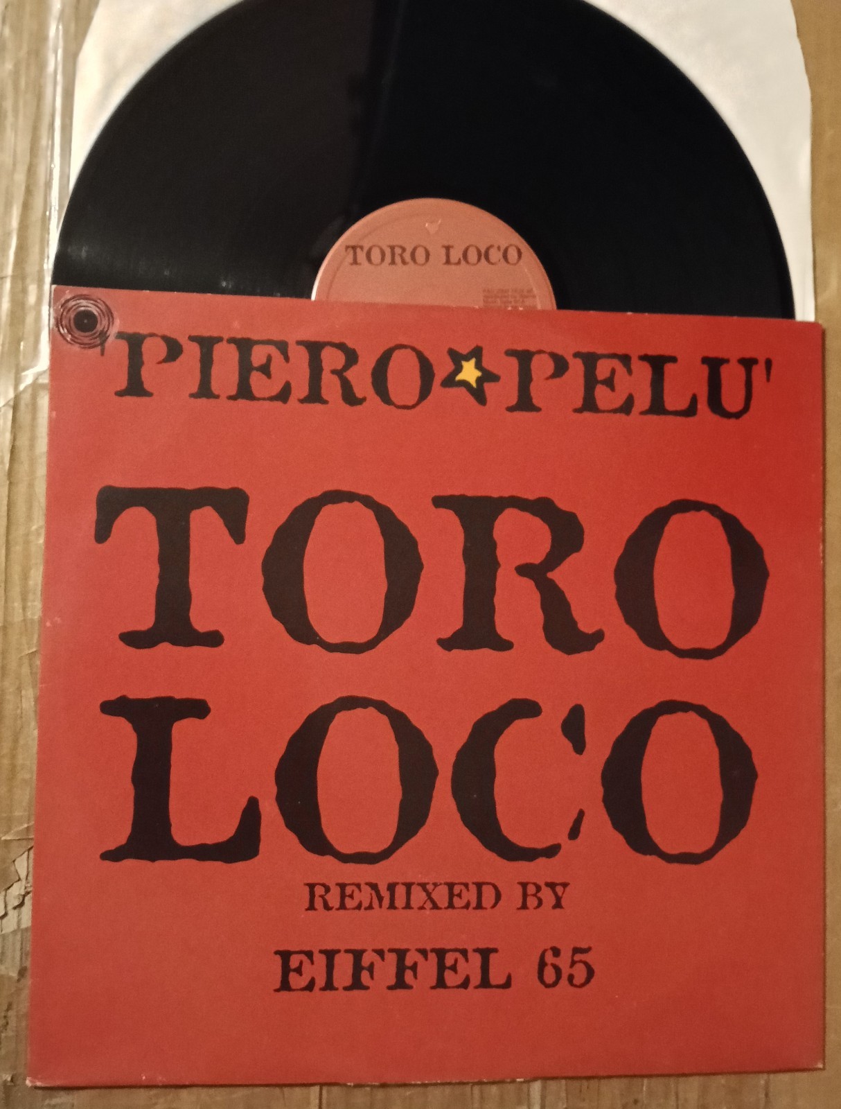 PIERO PELÙ TORO LOCO (Remixed By Eiffel 65) Vinile 12 - 2000 - WEA 8573847720 -