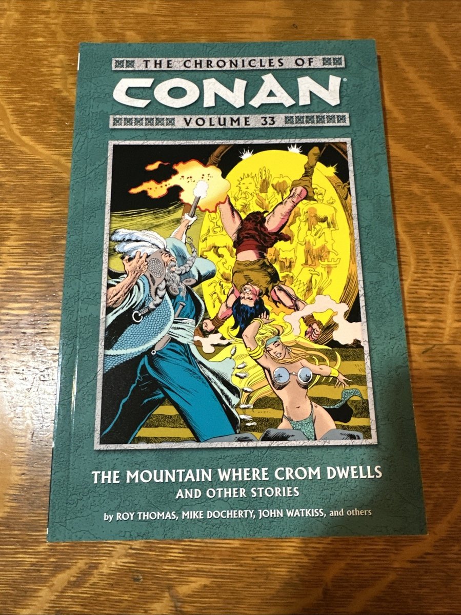 Cronache di Conan Volume 33 La Montagna Dove Dimora Crom TPB 1° Edizione NM