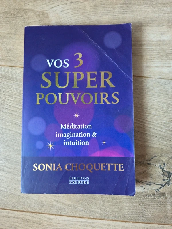 Vos 3 supers pouvoirs