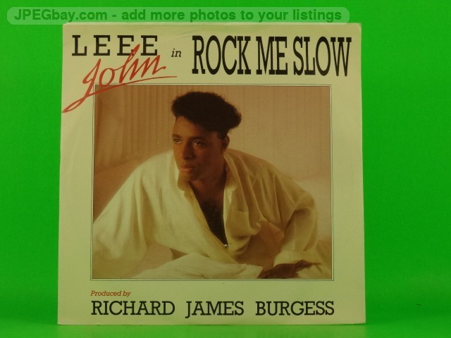 JOHN,LEEE ROCK ME SLOW (137) 7" R&B RECORDS