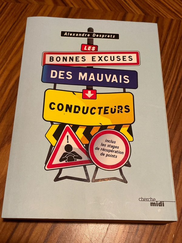 Les bonnes excuses des mauvais conducteurs