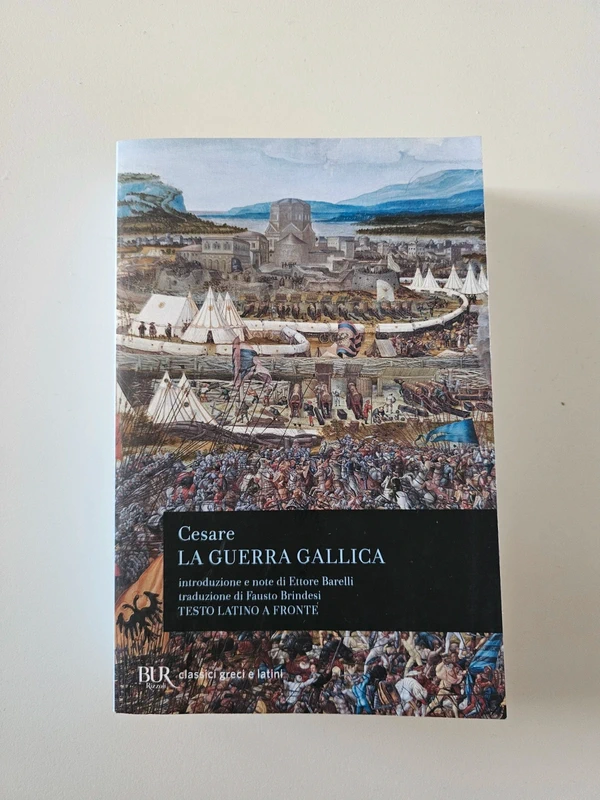 La guerra gallica. Testo latino a fronte di Gaio Giulio Cesare, Rizzoli, collana BUR