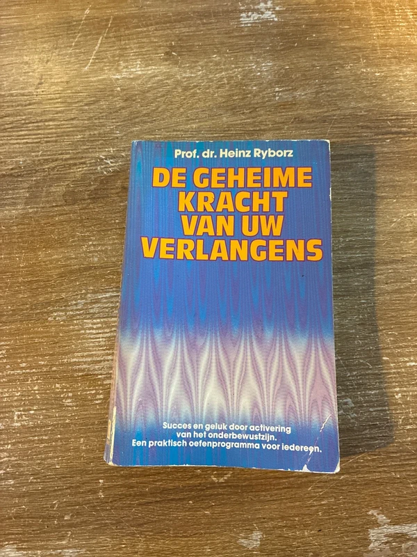 De geheime kracht van uw verlangens