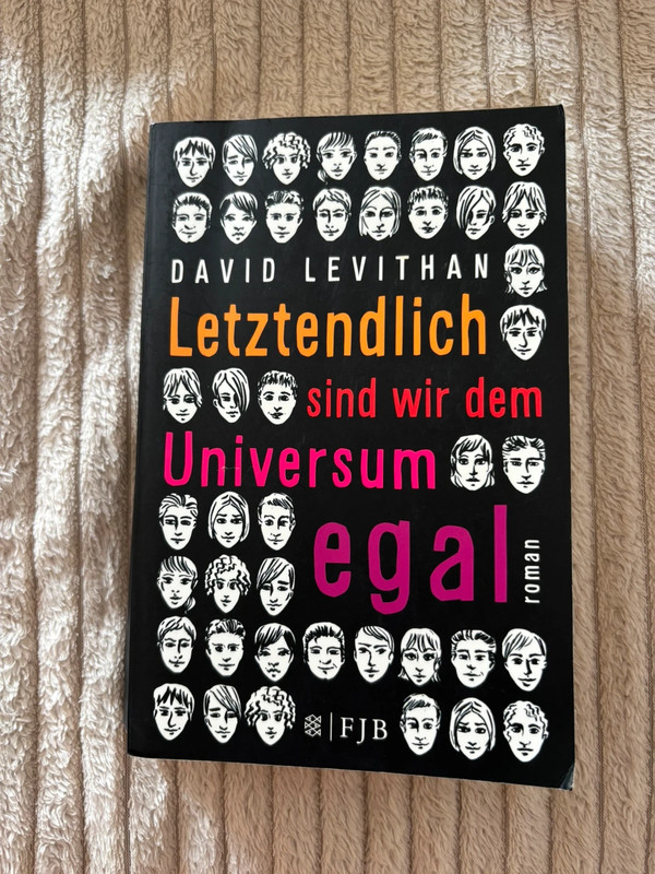 Letztendlich sind wir dem Universum egal - David Levithan