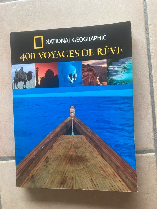 400 voyages de rêve. National Geographic