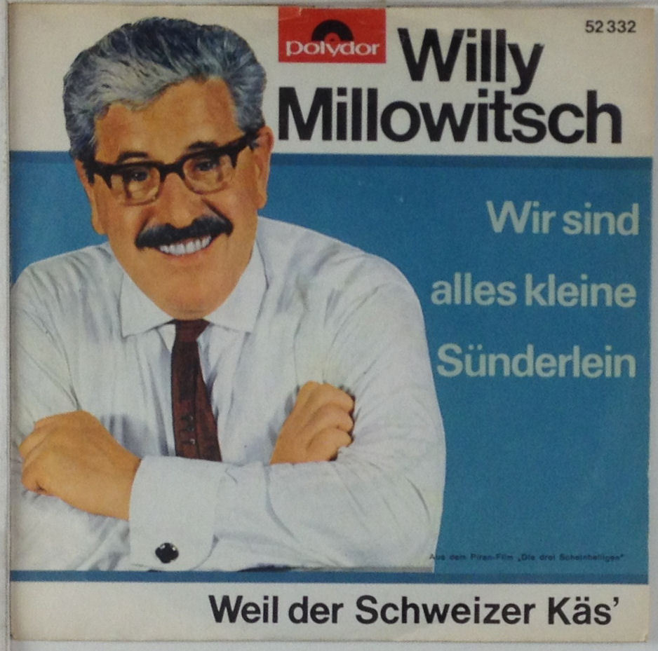 7 " Single - Willy Millowitsch - S È Stato Immer So / Weil Il Svizzero Käs ' -