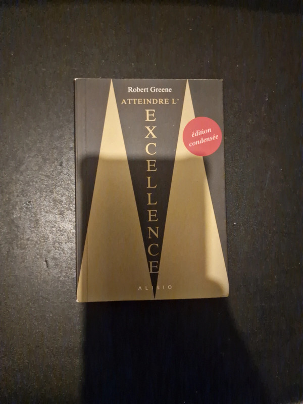 Atteindre l'Excellence - Robert Greene - Édition Condensée - Alisio