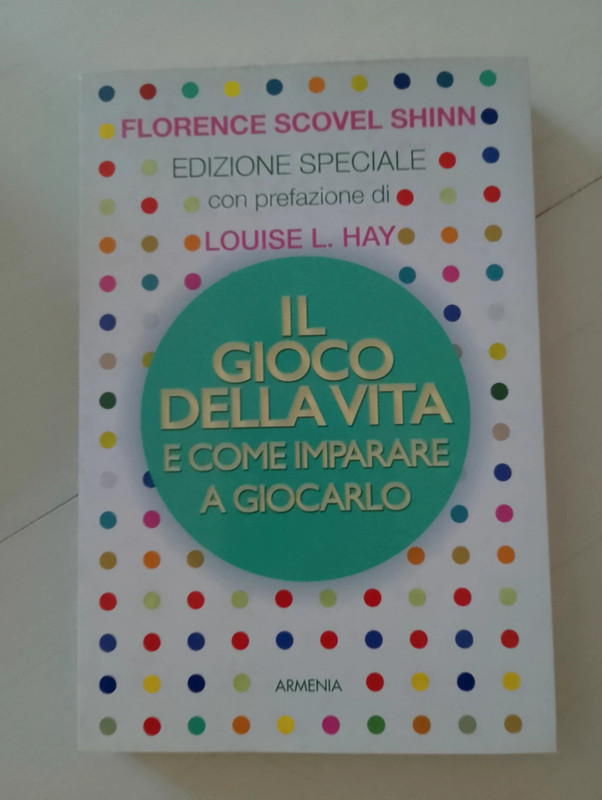Il gioco della vita e come imparare a giocarlo