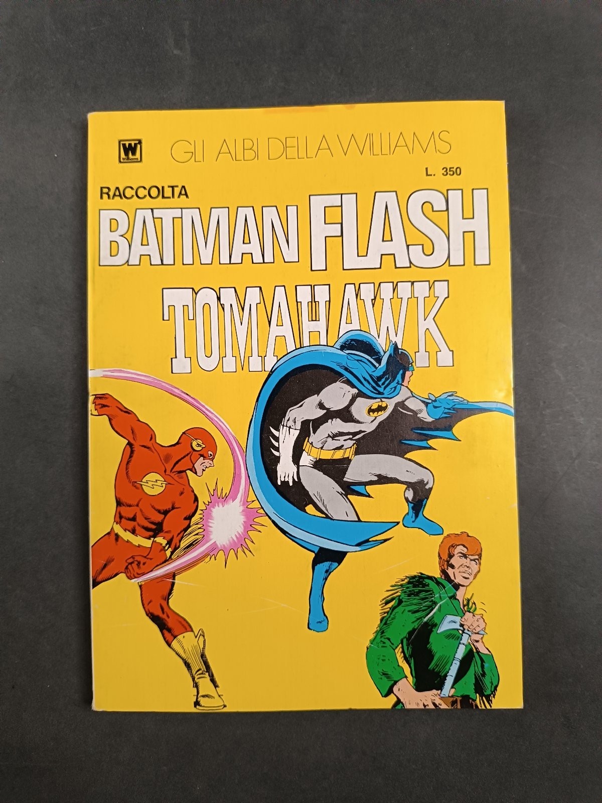 Fumetto Raccolta Gli Albi della Williams Batman Flash Tomahawk L.350 n 6 di resa