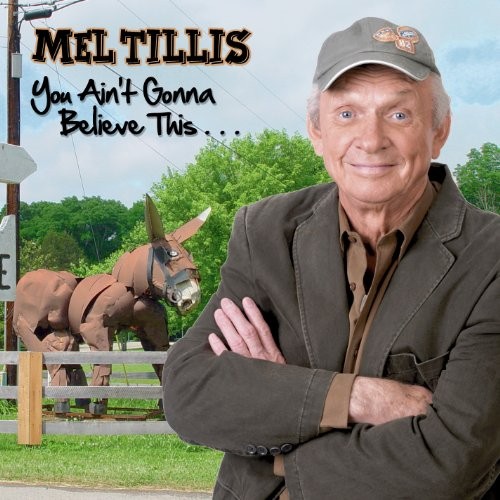 MEL TILLIS - You Ain't Gonna Believe This - CD - **Mint Condition**