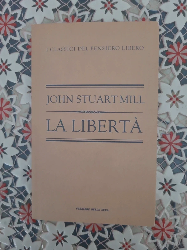 La Libertà  - John Stuart Mill