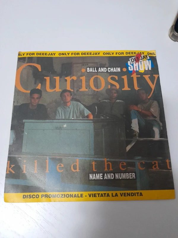 Curiosity Killed The Cat-Ball And Chain /Name and Number (vinile 45 giri)