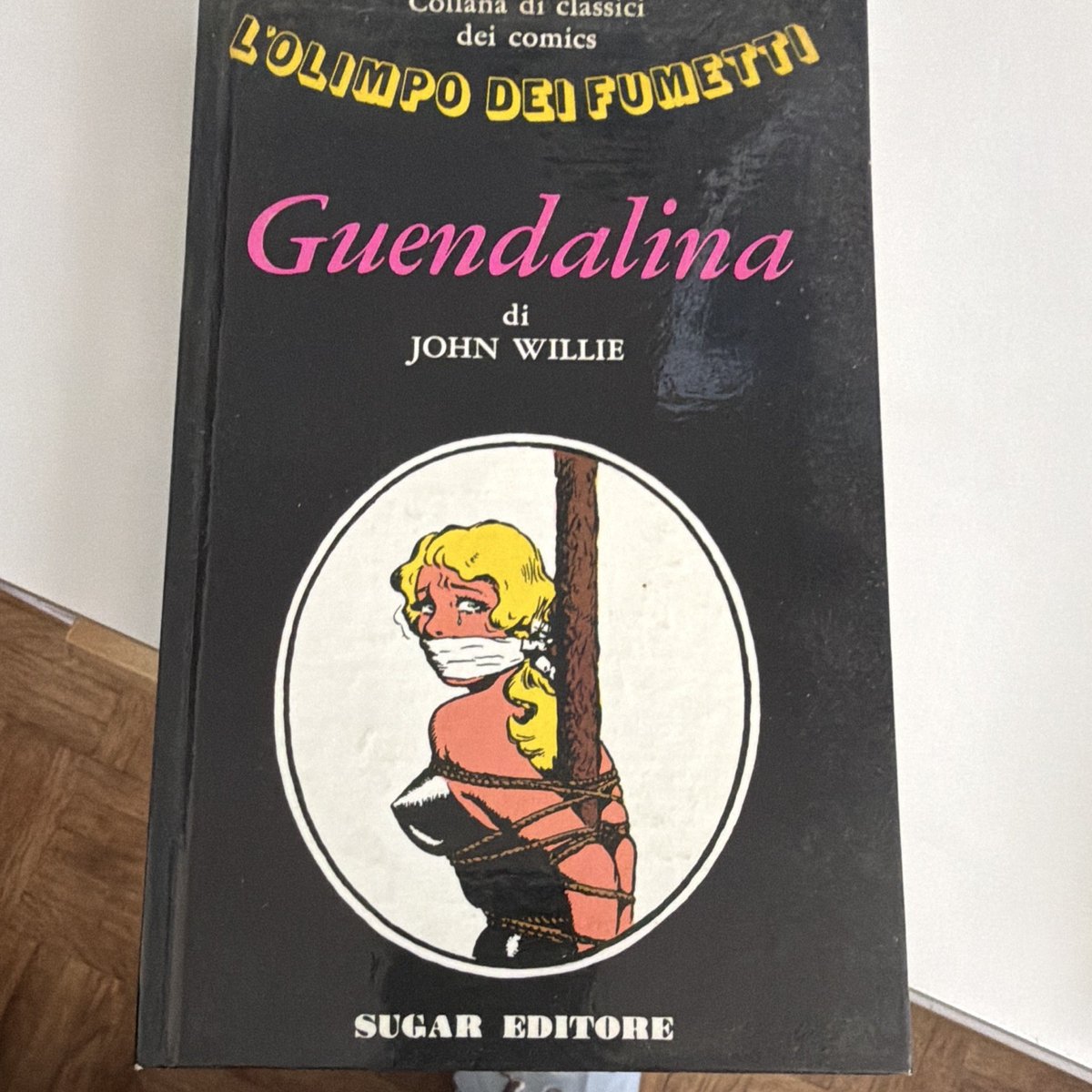 SUGAR EDITORE - Guendalina (L’Olimpo dei Fumetti) John Willie 1986 ITA