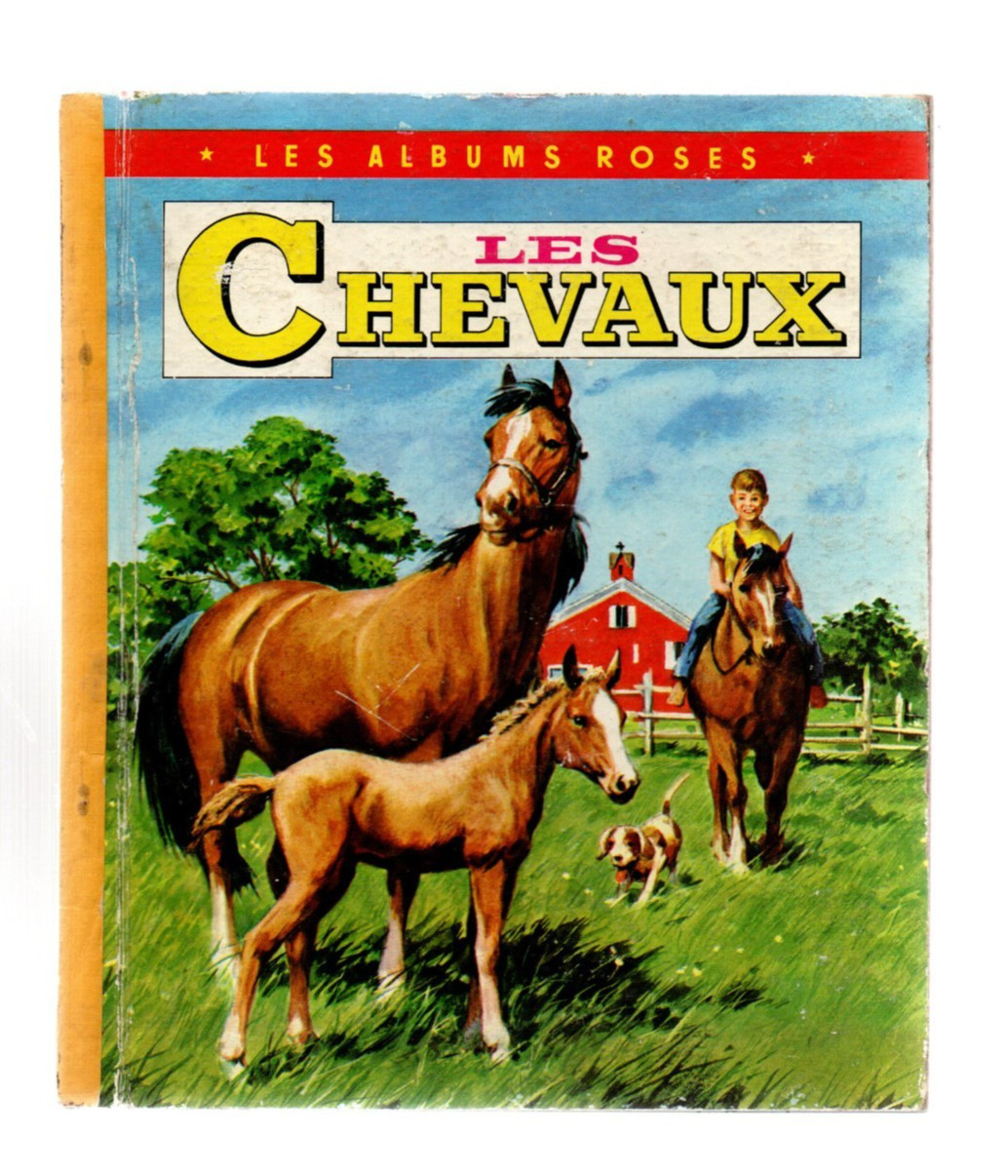 LES ALBUMS ROSES. Les chevaux. Images HAMILTON GREENE. 1966 EO