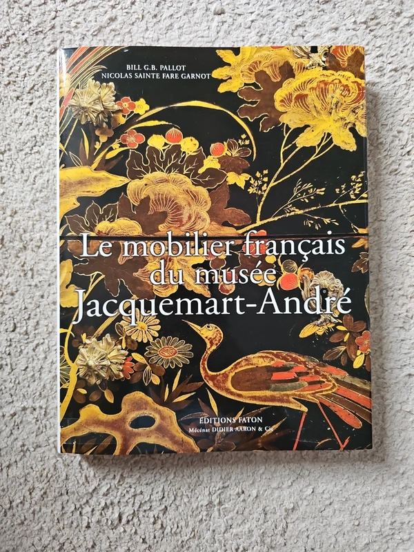 Pallot et Sainte Fare Garnot. Le mobilier français du musée Jacquemart-André