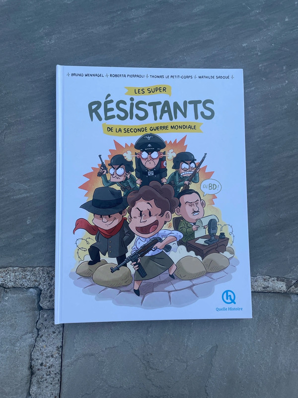 Livre les super Résistants de la seconde guerre mondiale en BD Q