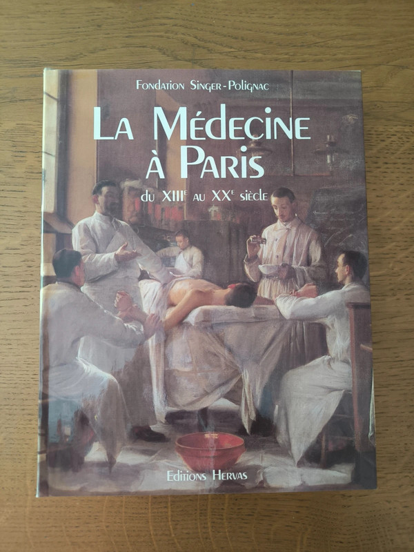 La médecine a Paris du XIIIème au XXème siècle